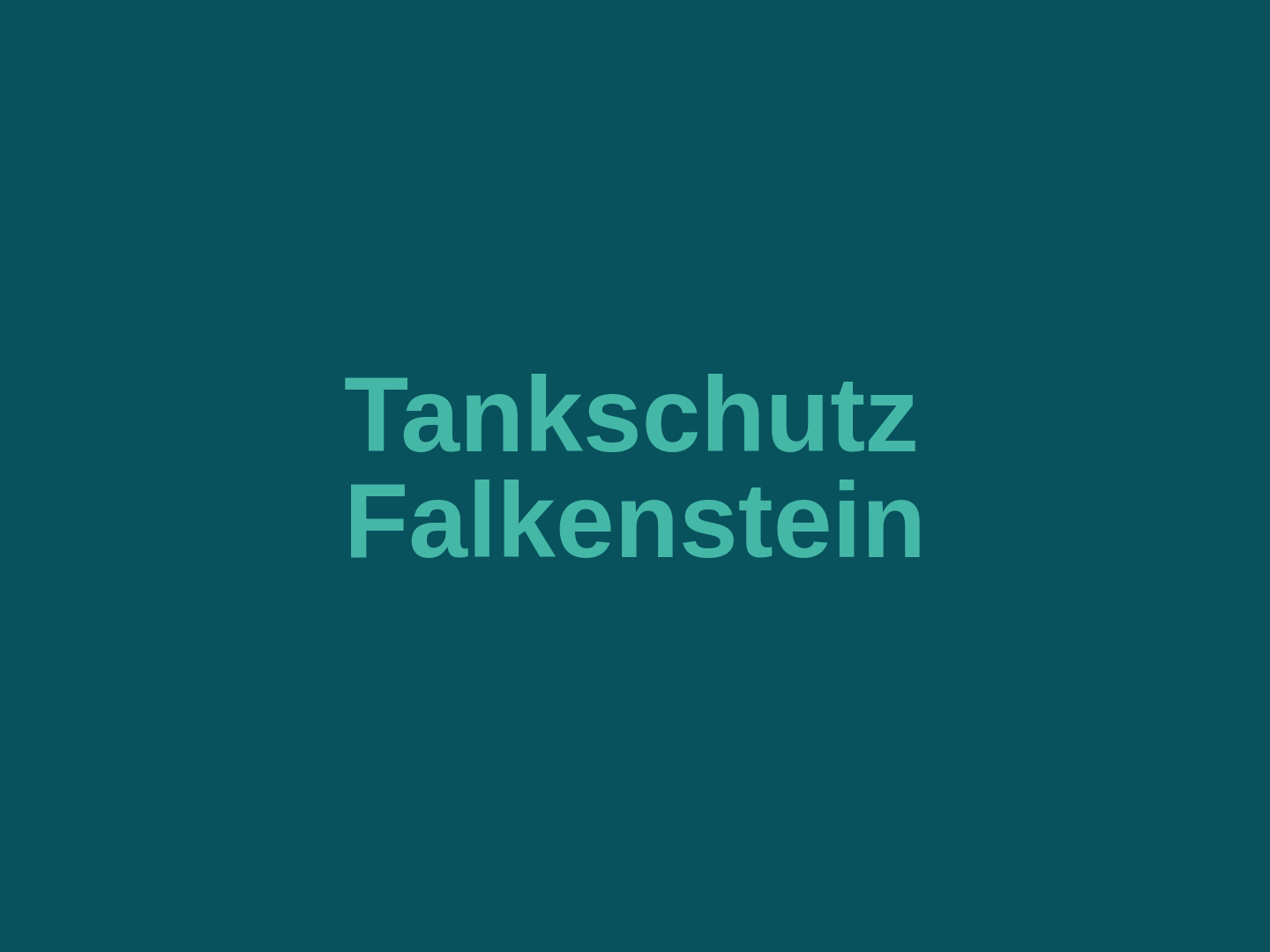 Tankschutz Falkenstein